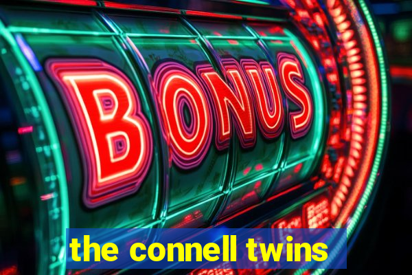 the connell twins